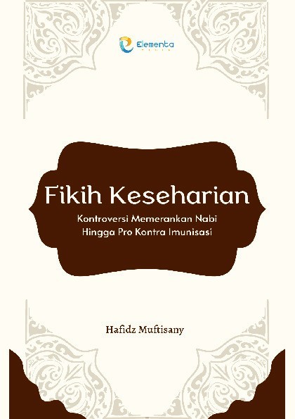 Fikih Keseharian: Kontroversi Memerankan Nabi Hingga Pro Kontra Imunisasi